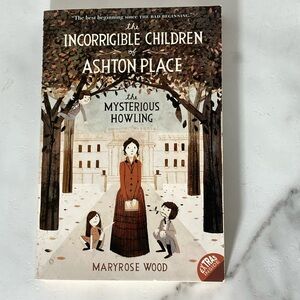 5/$20 Incorrigible Children of Ashton Place The Mysterious Howling Maryrose Wood